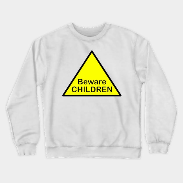 Beware children Crewneck Sweatshirt by mariauusivirtadesign